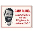 Bud Spencer Blechschild Ganz ruhig,sonst drücken wir das... 10 x 15 cm