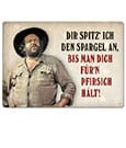 Bud Spencer Blechschild Dir spitz' ich den Spargel an,... 10 x 15 cm