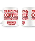 Stranger Things Tasse Coffee and Contemplation