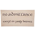 Der Hobbit Replik Schild No Admittance