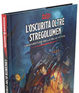 Dungeons & Dragons RPG Abenteuerbuch L'Oscurità Oltre Stregolumen italienisch