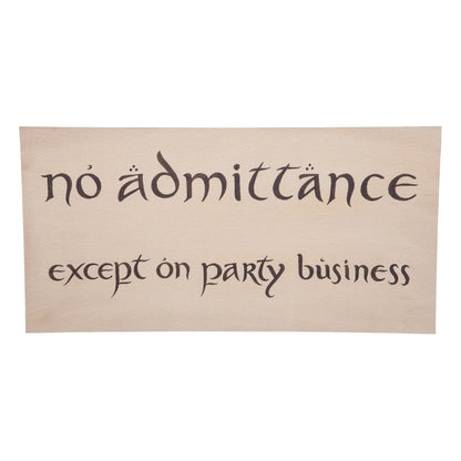 Der Hobbit Replik Schild No Admittance